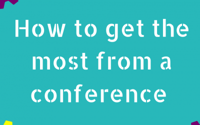 Conference Tips – How to get the most from a conference